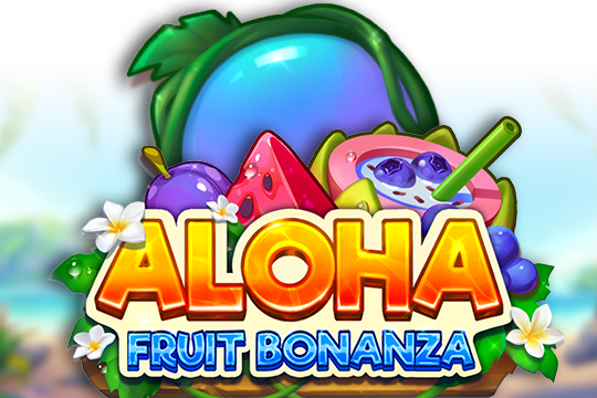 Aloha Fruit Bonanza